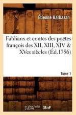 Fabliaux Et Contes Des Poetes Francois Des XII, XIII, XIV & Xves Siecles. Tome 1 (Ed.1756)