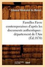 Familles Favre Contemporaines D'Apres Les Documents Authentiques