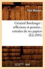 General Boulanger: Extraites de Ses Papiers (Ed.1891)