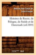 Histoires de Russie, de Pologne, de Suede Et de Danemark (Ed.1844)