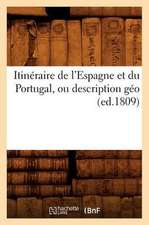 Itineraire de L'Espagne Et Du Portugal, Ou Description Geo (Ed.1809)