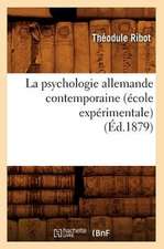 La Psychologie Allemande Contemporaine (Ecole Experimentale) (Ed.1879)