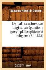 Le Mal: Apercu Philosophique Et Religieux (Ed.1898)