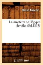 Les Mysteres de L'Egypte Devoiles (Ed.1865)