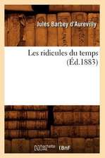 Les Ridicules Du Temps (Ed.1883)