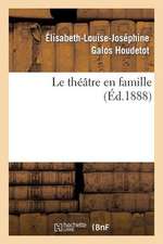 Le Theatre En Famille