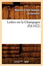 Lettres Sur La Champagne (Ed.1822)