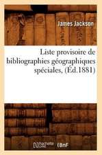 Liste Provisoire de Bibliographies Geographiques Speciales, (Ed.1881)