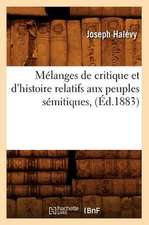 Melanges de Critique Et D'Histoire Relatifs Aux Peuples Semitiques, (Ed.1883)