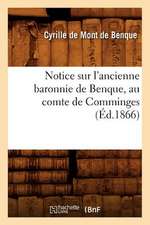 Notice Sur L'Ancienne Baronnie de Benque, Au Comte de Comminges