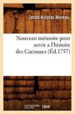 Nouveau Memoire Pour Servir A L'Histoire Des Cacouacs (Ed.1757)