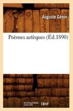 Poemes Azteques, (Ed.1890)