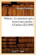 Potiron; Le Monsieur Qui a Trouve Une Montre; A L'Atelier (Ed.1890)