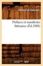 Prefaces Et Manifestes Litteraires (Ed.1888)