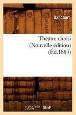 Theatre Choisi (Nouvelle Edition) (Ed.1884)