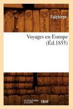 Voyages En Europe (Ed.1855)