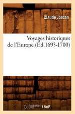 Voyages Historiques de L'Europe (Ed.1693-1700)