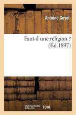 Faut-Il Une Religion ?