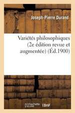 Varietes Philosophiques (2e Edition Revue Et Augmentee)