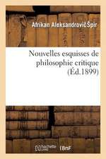 Nouvelles Esquisses de Philosophie Critique