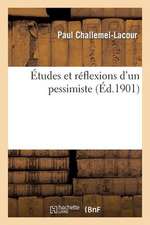 Etudes Et Reflexions D Un Pessimiste