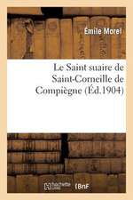 Le Saint Suaire de Saint-Corneille de Compiegne