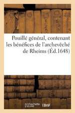 Pouille General, Contenant Les Benefices de L Archeveche de Rheims