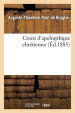 Cours D'Apologetique Chretienne