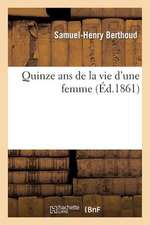 Quinze ANS de La Vie D Une Femme