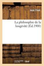 La Philosophie de La Longevite