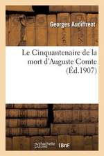 Le Cinquantenaire de La Mort D'Auguste Comte