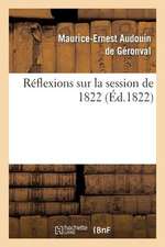 Reflexions Sur La Session de 1822