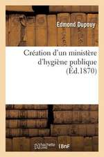 Creation D'Un Ministere D'Hygiene Publique