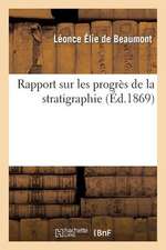 Rapport Sur Les Progres de La Stratigraphie