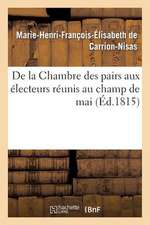 de La Chambre Des Pairs Aux Electeurs Reunis Au Champ de Mai