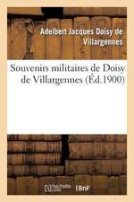 Souvenirs Militaires de Doisy de Villargennes