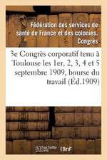 3e Congres Corporatif Tenu a Toulouse Les 1er, 2, 3, 4 Et 5 Septembre 1909, Bourse Du Travail