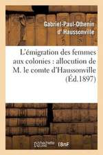 L'Emigration Des Femmes Aux Colonies