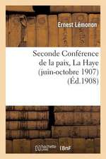 Seconde Conference de La Paix, La Haye (Juin-Octobre 1907)