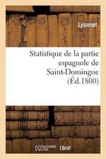 Statistique de La Partie Espagnole de Saint-Domingue