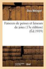 Faiseurs de Peines Et Faiseurs de Joies (13e Edition)