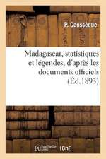 Madagascar, Statistiques Et Legendes, D'Apres Les Documents Officiels