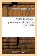 Notes de Voyage: Promenades Et Causeries