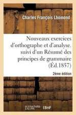 Nouveaux Exercices D'Orthographe Et D'Analyse. 2eme Edition