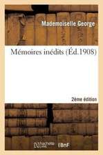 Memoires Inedits 2e Edition