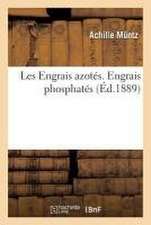 Les Engrais Azotés. Engrais Phosphatés