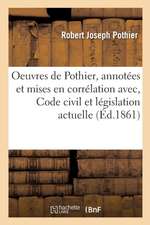 Oeuvres: Annotées Et Mises En Corrélation Avec Le Code Civil