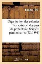 Organisation Des Colonies Françaises Et Des Pays de Protectorat