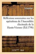 Réflexions Sommaires Sur Les Opérations de l'Assemblée Électorale Du Département de la Haute-Vienne