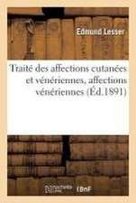 Traité Des Affections Cutanées Et Vénériennes, Affections Vénériennes